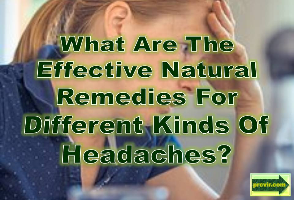 What Are The Effective Natural Remedies For Different Kinds Of